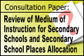 Review of Medium of Instruction for Secondary Schools and Secondary School Places Allocation 