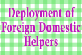 FAQs on Deployment of Foreign Domestic Helpers