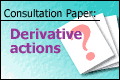 Consultation: Derivative Actions