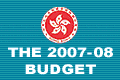 The 2007-08 Budget
