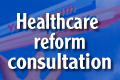 Healthcare reform consultation