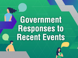 Government Responses to Recent Events