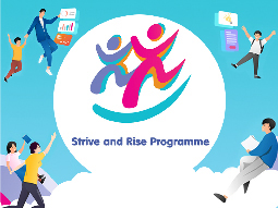 Strive and Rise Programme